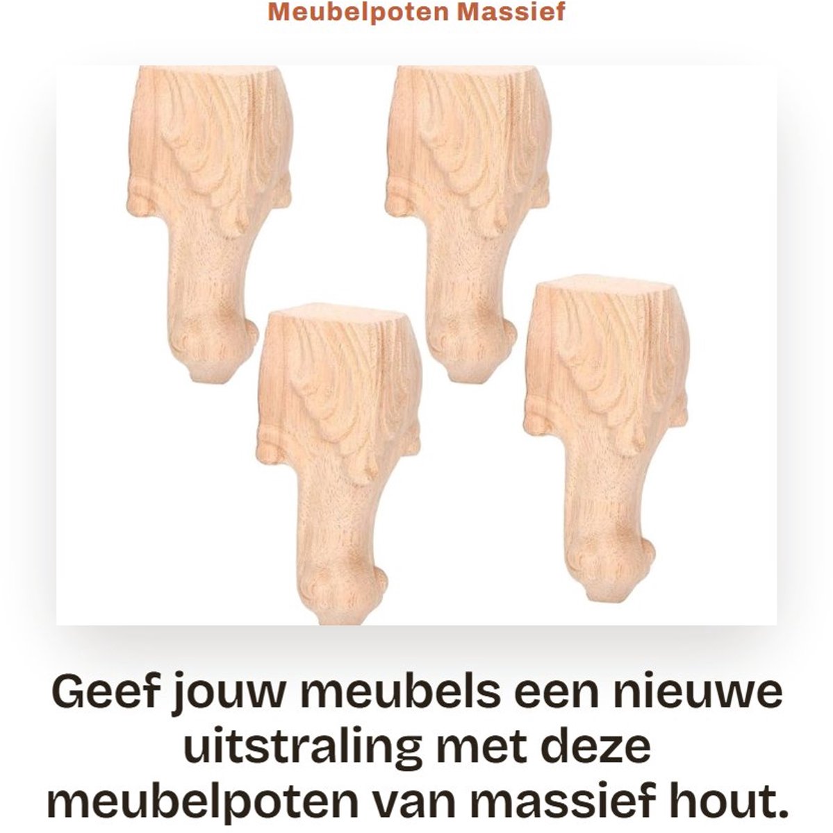 Dailygoods- Meubelpoten van massief hout - Meubelverhoger - Meubelpoten set van 4 - Europese stijl - Gesneden poten - Afmetingen 15 x 6 cm - Meubelpoot