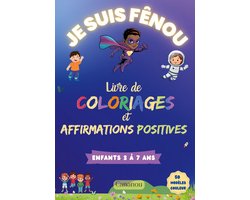 Je suis … 1 - Je suis Fênou - Livre de Coloriages et Affirmations Positives