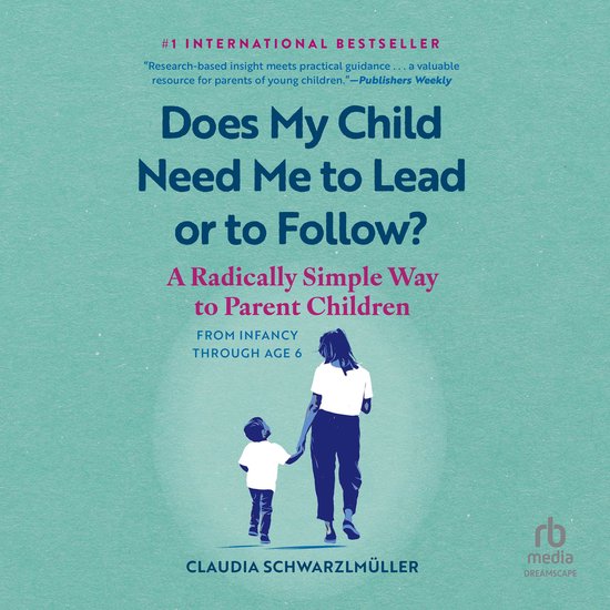 Does My Child Need Me to Lead or Follow? - cover