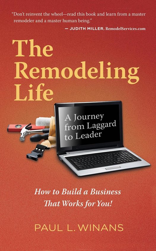The Remodeling Life: A Journey from Laggard to Leader - cover