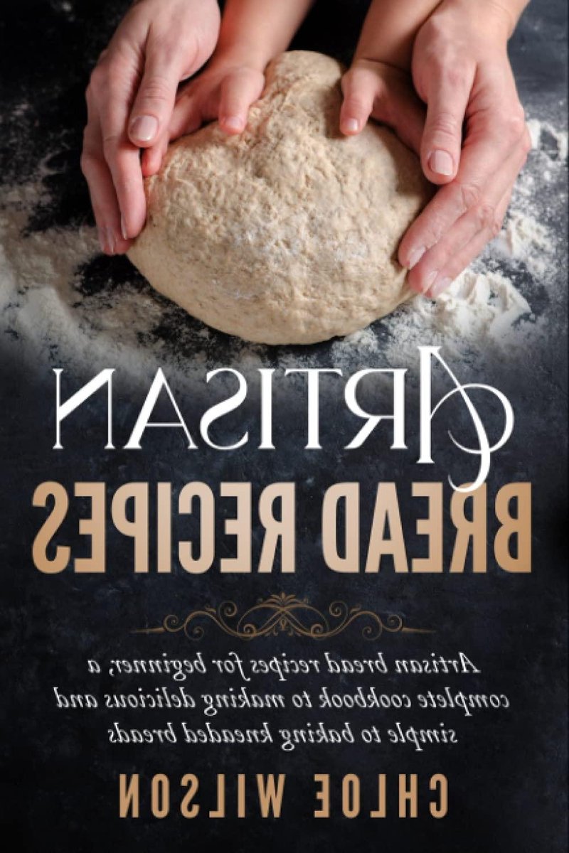 Brood Recepten - Bakboek - Zelf Brood Bakken - Voor Beginners - 107 Pagina's - Niet Van Toepassing