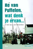He Van Puffelen, Wat Denk Je Ervan..
