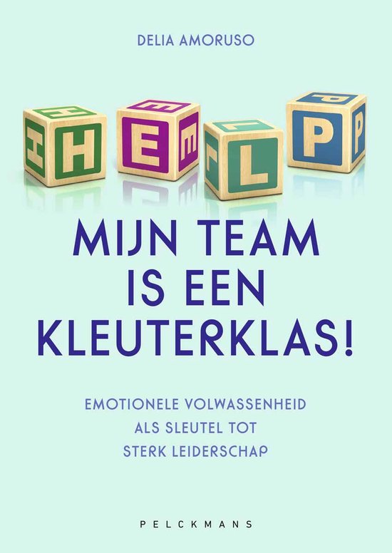 Help, mijn team is een kleuterklas! - cover