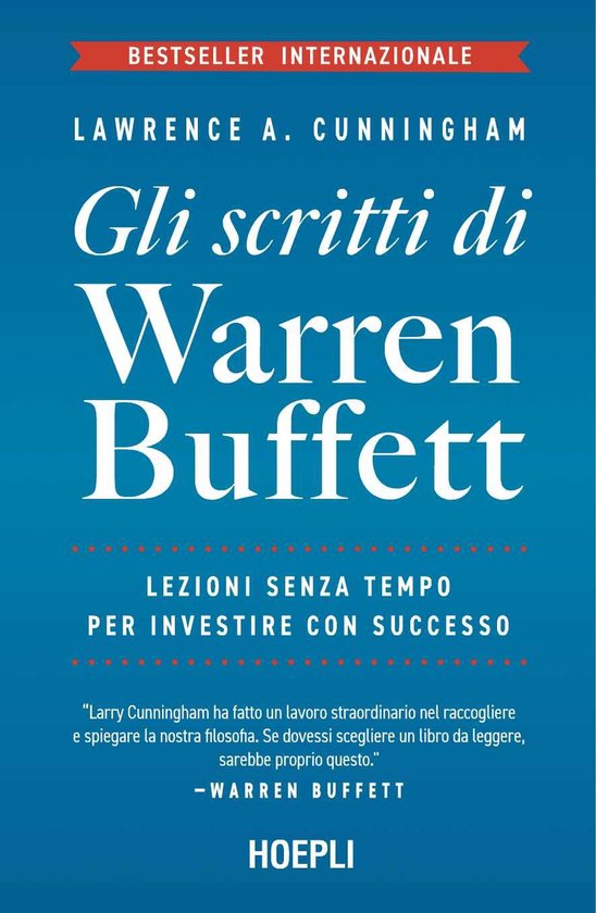 Boek kaft met de titel "Gli scritti di Warren Buffett" in grote witte letters. Daarboven staat "BESTSELLER INTERNAZIONALE" en "LAWRENCE A. CUNNINGHAM". Onderaan staat "HOEPLI".
