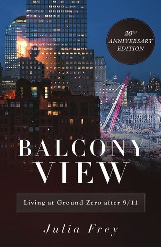 Balcony View, Living at Ground Zero After 9/11 - cover