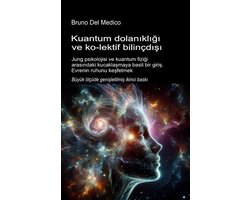 Kuantum dolanıklığı ve ko-lektif bilinçdışı. Büyük ölçüde genişletilmiş ikinci baskı