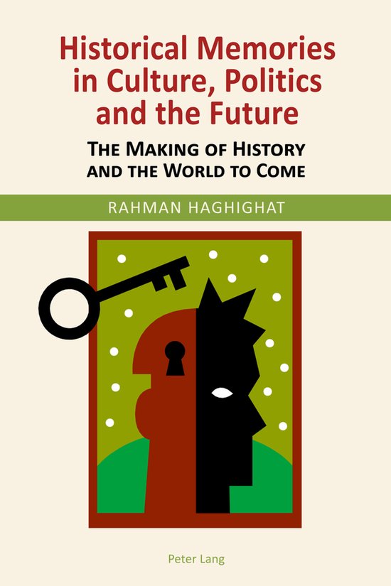 Historical Memories in Culture, Politics and the Future - cover