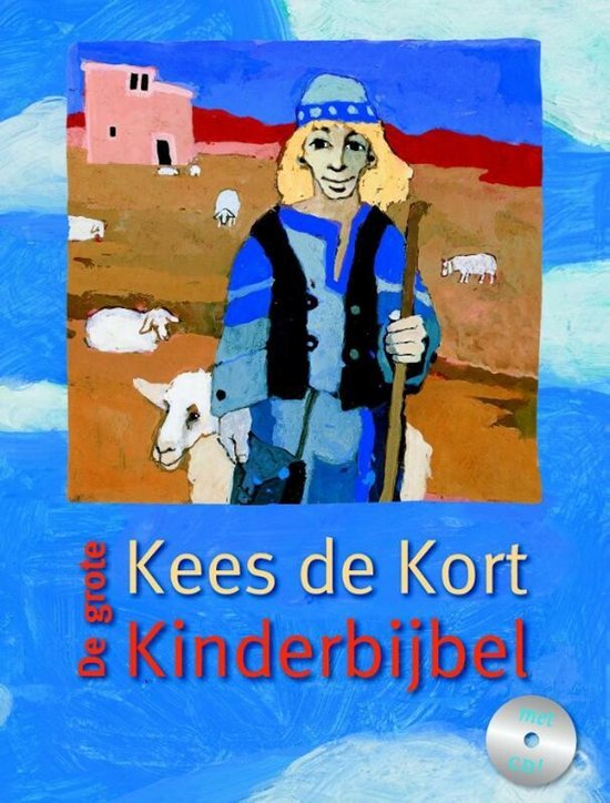 Illustratie van een jongen in blauwe kleding met een hoed, staand in een landschap met schapen en een gebouw. De tekst 'De grote Kees de Kort Kinderbijbel' staat onderaan.