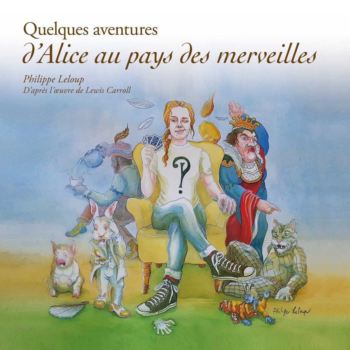 Phillipe Leloup - Quelques Aventures D'Alice Aux Pays Des Merveilles (CD)