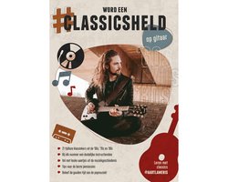Omslag van #Classicsheld gitaarboek - 21 Populaire Liedjes + Instructievideo’s - Gitaarspelen voor beginners