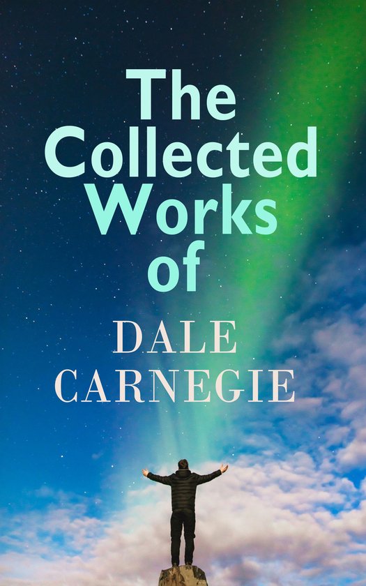 The Collected Works of Dale Carnegie - cover