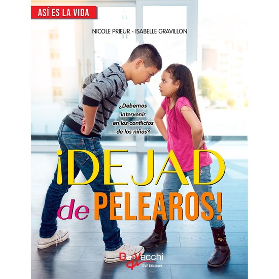 ¡Dejad de pelearos! ¿Debemos intervenir en los conflictos  ... - cover