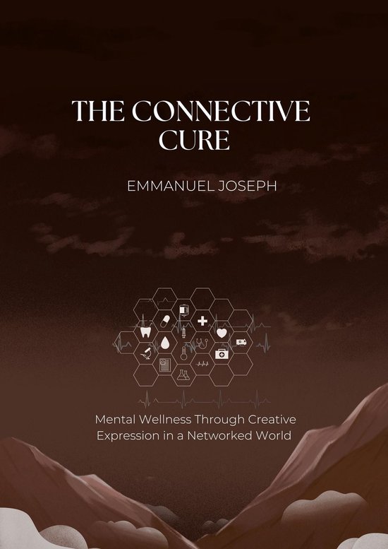 The Connective Cure, Mental Wellness Through Creative Expres ... - cover