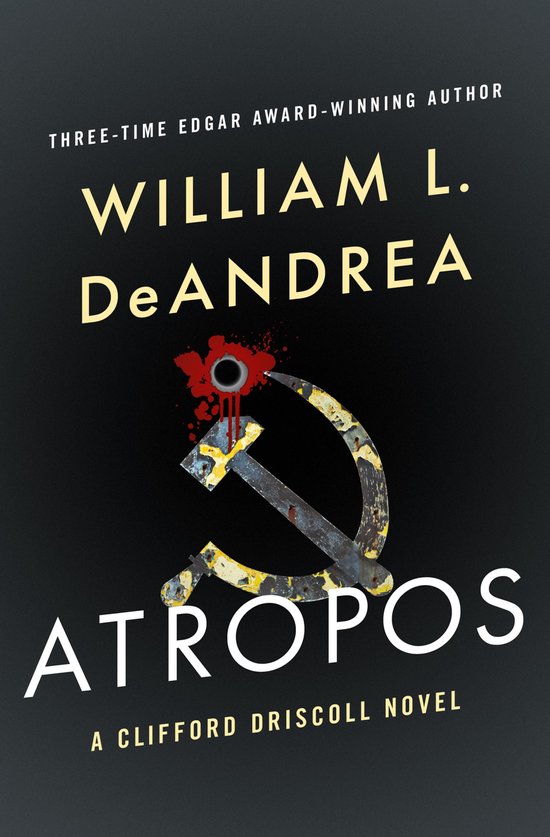 The Clifford Driscoll Novels 3 - Atropos - cover