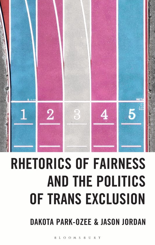 Rhetorics of Fairness and the Politics of Trans Exclusion - cover