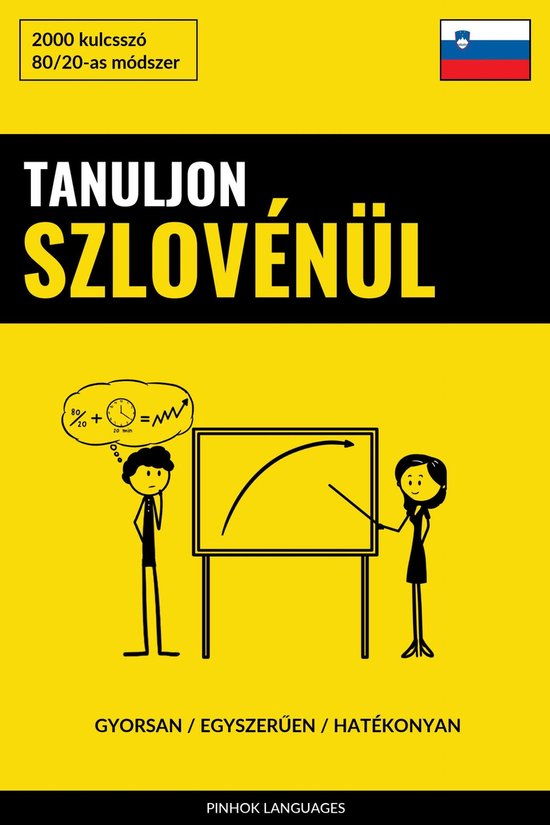 Tanuljon Szlovénül - Gyorsan / Egyszerűen / Hatékonyan - cover