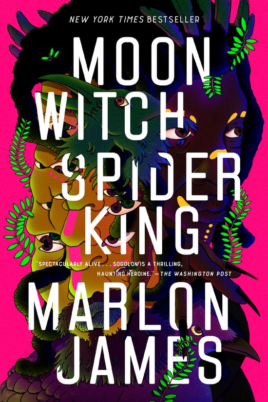 Boekomslag van "Moon Witch, Spider King" van Marlon James. Met psychedelische gezichten en felroze achtergrond.