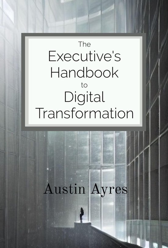 The Executive's Handbook to Digital Transformation - cover