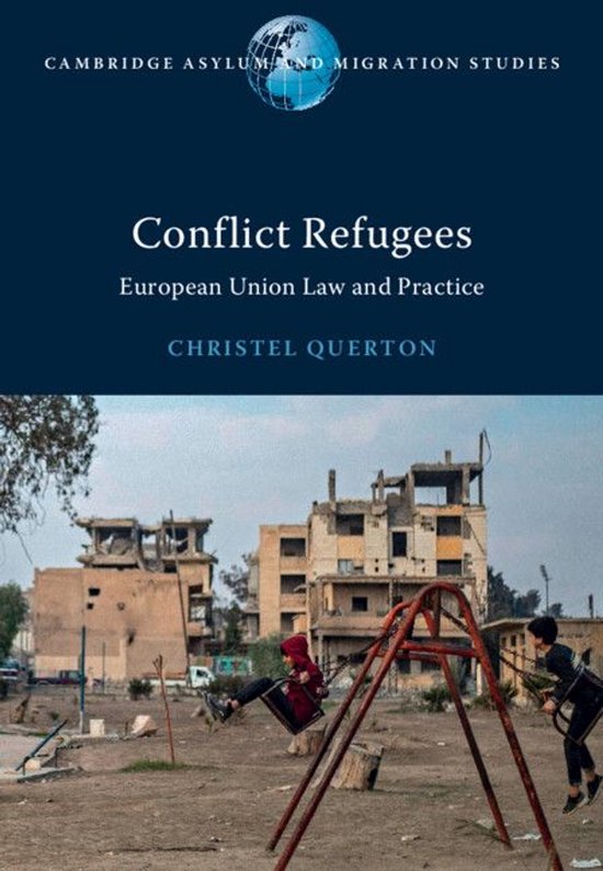 Cambridge Asylum and Migration Studies - Conflict Refugees - cover