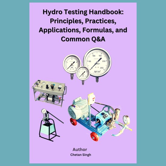 Hydro Testing Handbook: Principles, Practices, Applications, ... - cover