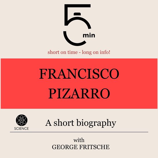 Francisco Pizarro: A short biography - cover