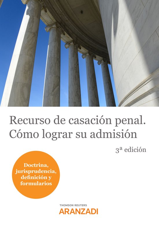Recurso de casación penal. Cómo lograr su admisión (3.ª  ... - cover