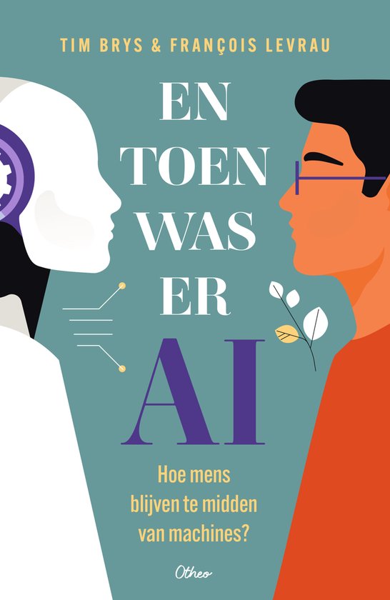 Boekomslag "En toen was er AI" met een witte robot aan de linkerkant en een man met bril aan de rechterkant.