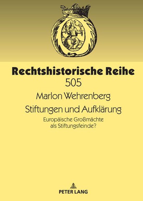 Rechtshistorische Reihe 505 - Stiftungen und Aufklaerung - cover