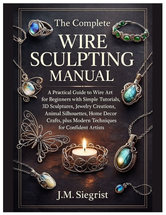 The Complete Wire Sculpting Manual - cover
