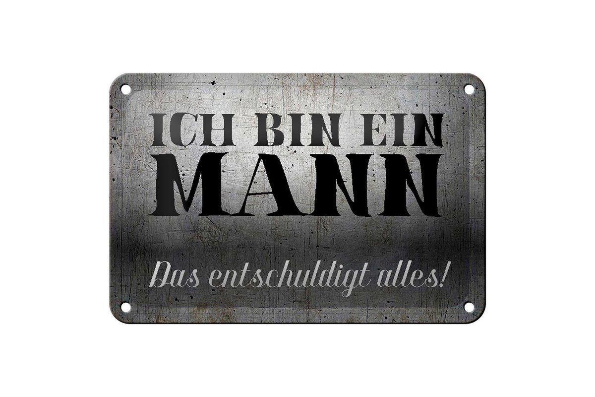 Blechschild Spruch 18x12cm ich bin ein Mann