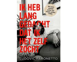 Omslag van IK HEB LANG GEDACHT DAT IK HET ZELF ZOCHT
