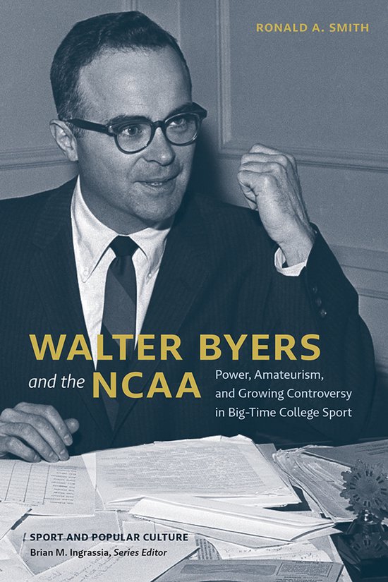Sport & Popular Culture- Walter Byers and the NCAA - cover