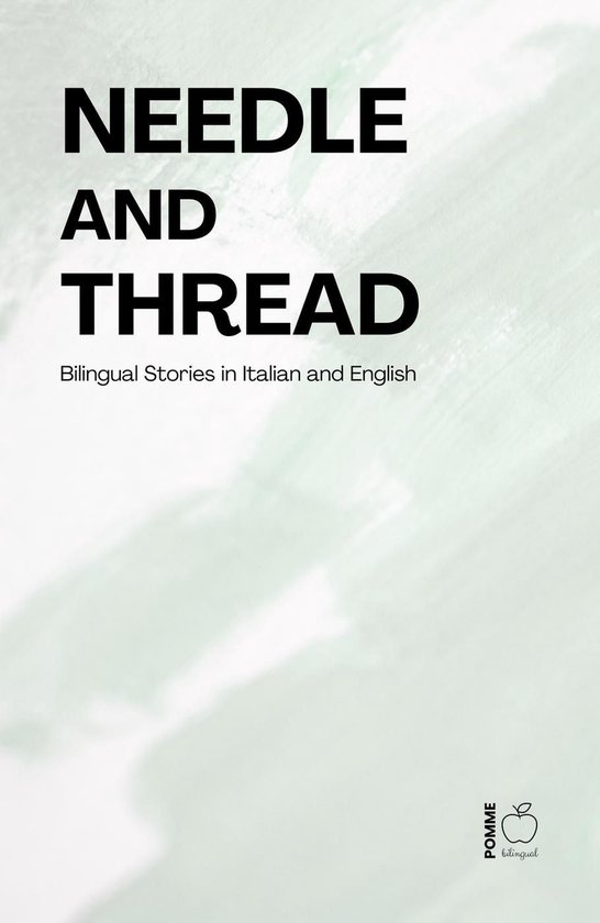 Needle and Thread: Bilingual Stories in Italian and English - cover