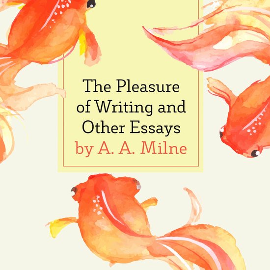 The Pleasure of Writing and Other Essays - cover
