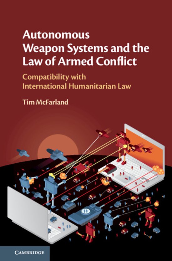 Autonomous Weapon Systems & the Law of | 9781108499743 | Tim Mcfarland ...