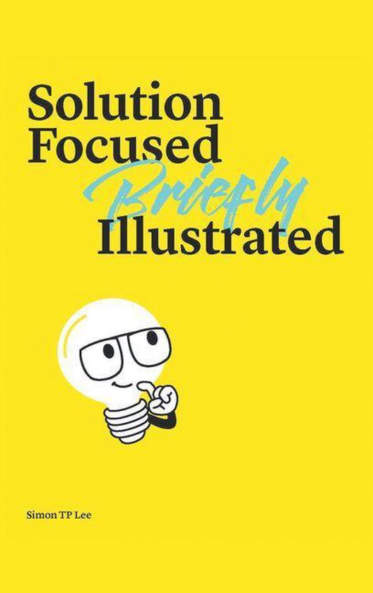 Solution Focused Briefly Illustrated - cover