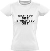 What you see is what you get dames t-shirt | relatie | carriere | carriere| cadeau | Wit