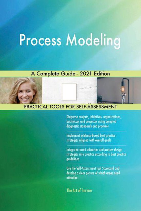 Process Modeling A Complete Guide - 2021 Edition (ebook), Gerardus ...