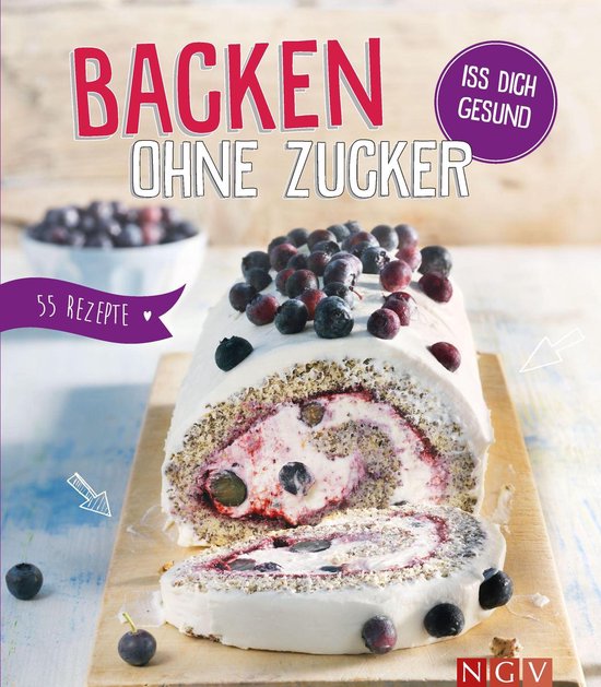 Iss dich gesund - Backen ohne Zucker - cover