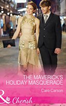 Montana Mavericks: What Happened at the Weddi 5 - The Maverick's Holiday Masquerade (Montana Mavericks: What Happened at the Weddi, Book 5) (Mills & Boon Cherish)