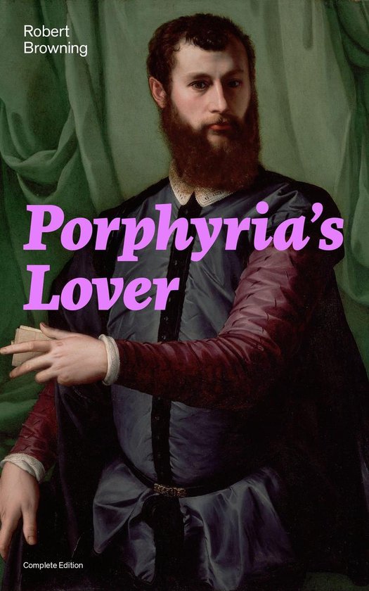 Porphyria's Lover Edition) (ebook), Robert Browning