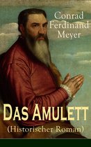 Das Amulett (Historischer Roman) - Vollst ndige Ausgabe