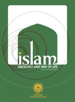 Islam, Ideology and Way of Life