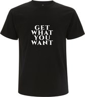 Get what you want heren t-shirt | relatie |carriere | cadeau | Zwart