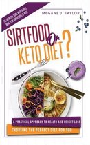 Sirtfood or Keto Diet?