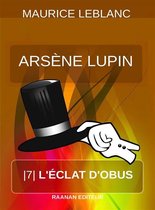 Arsène Lupin 7 - l’Eclat d’obus