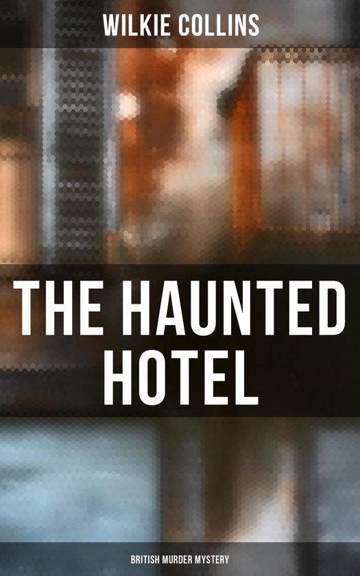 The Haunted Hotel (British Murder Mystery) - cover