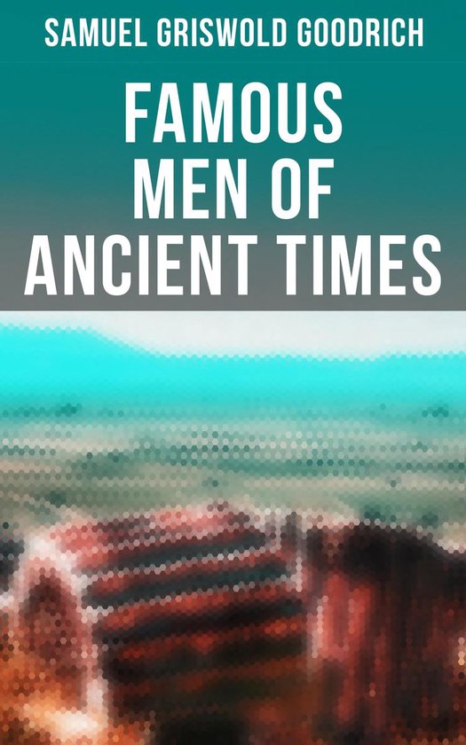 Famous Men of Ancient Times - cover
