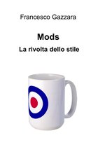 Mods. La rivolta dello stile