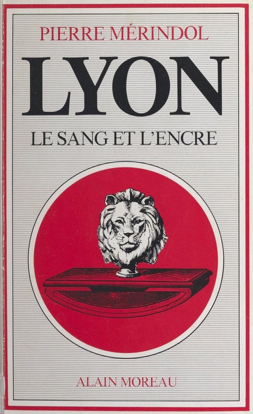 Lyon, le sang et l'encre - cover